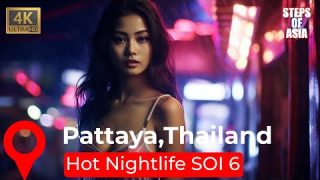 Hot Walking on Soi 6 Street Thailand: Pattaya Nightlife 4k