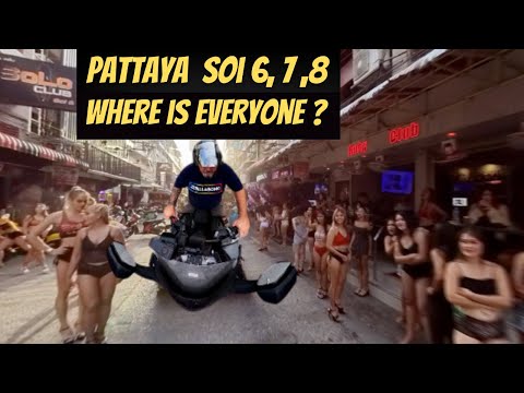 Pattaya Soi 6,7,8 where is everyone?