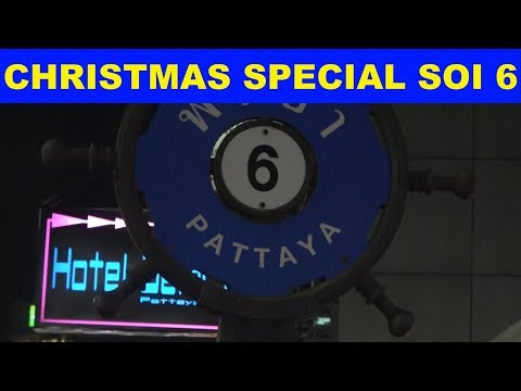 SOI 6 BOXING DAY CHRISTMAS SPECIAL PATTAYA THAILAND DECEMBER 2018