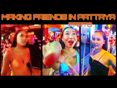 Making Friends in Soi 6 Pattaya Thailand Part 8