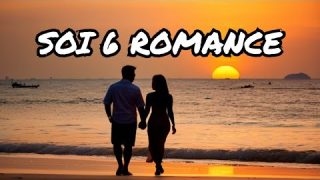 Never Late to Fall in Love with Girls Soi 6 Pattaya