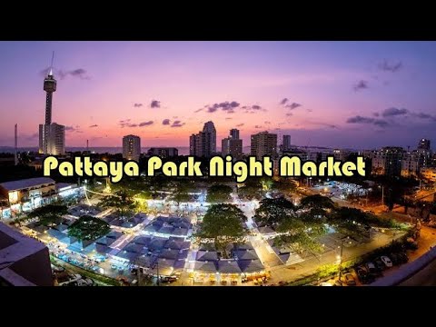 Pattaya  park night market pertumnak soi 6
