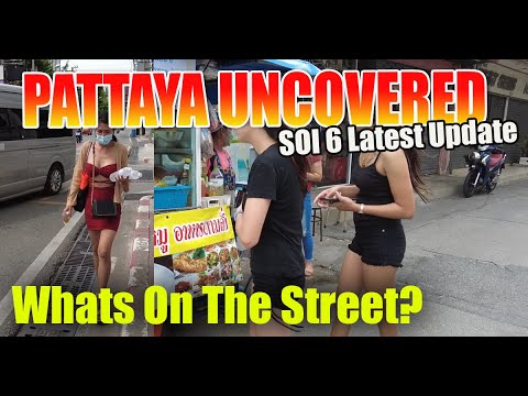 Soi 6 Pattaya the latest on the street, things are really getting better!