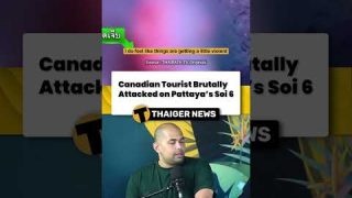 Canadian Tourist Brutally Attacked on Pattaya’s Soi 6 #Pattaya #Thailand #ThailandNews