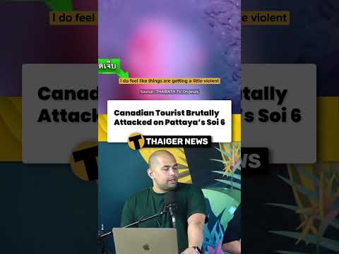 Canadian Tourist Brutally Attacked on Pattaya’s Soi 6 #Pattaya #Thailand #ThailandNews