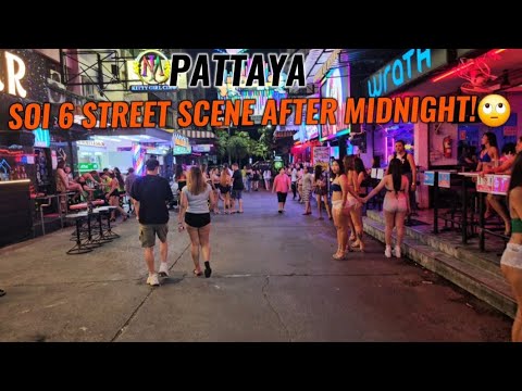 PATTAYA THAILAND SOI 6 STREET SCENE AFTER MIDNIGHT 🇹🇭