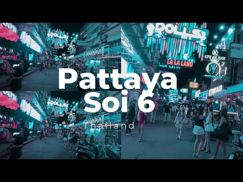 Soi 6 Pattaya Thailand – WILD and CRAZY Nightlife