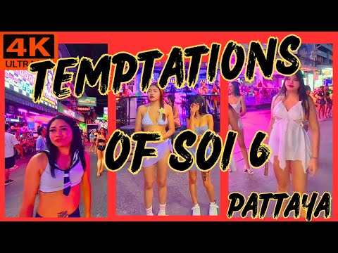 TEMPTATIONS OF SOI 6, PATTAYA