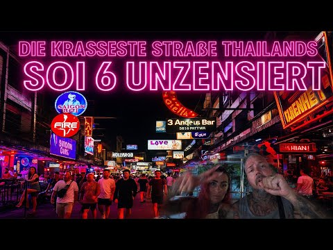 Die krasseste Straße Thailands – Soi 6 unzensiert!