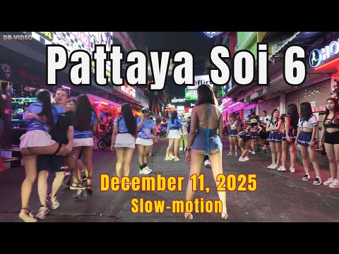 Soi 6 | December 11, 2025 | 21:45 | Smooth Slow Motion🔥| Pattaya Nightlife Thailand