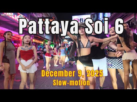 Soi 6 | December 9, 2025 | 22:15 | Smooth Slow Motion🔥| Pattaya Nightlife Thailand