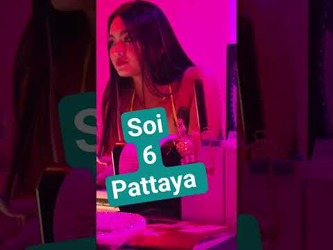 soi 6 pattaya thailand 🇹🇭