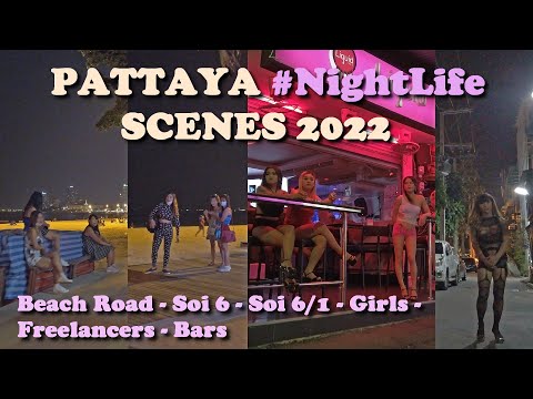 Thailand Pattaya nightlife 👯‍♀️ scenes/ Beach Road / Soi 6/ Freelancers Girls/  Bars/ February 2022